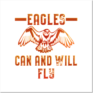 Eagles Can and Will Fly Eagle Patriot Posters and Art